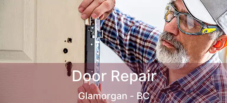  Door Repair Glamorgan - BC