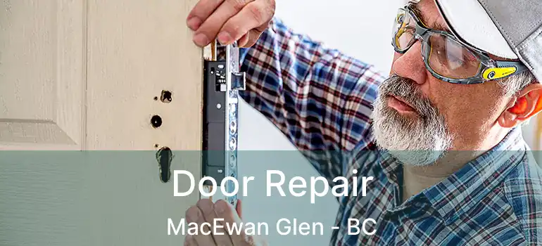  Door Repair MacEwan Glen - BC