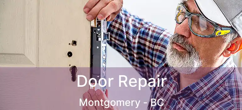  Door Repair Montgomery - BC
