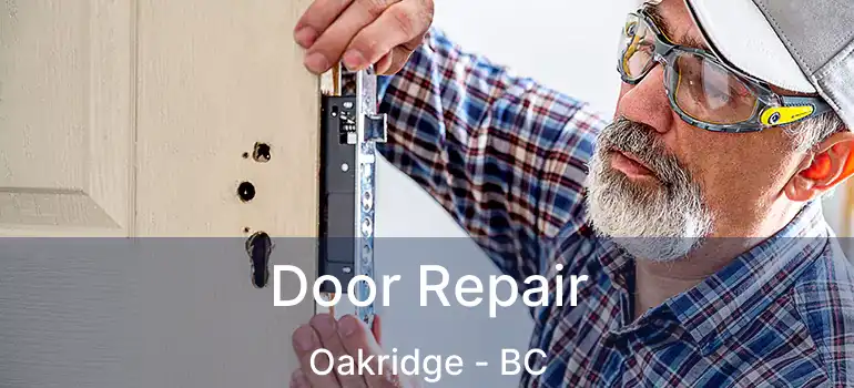  Door Repair Oakridge - BC