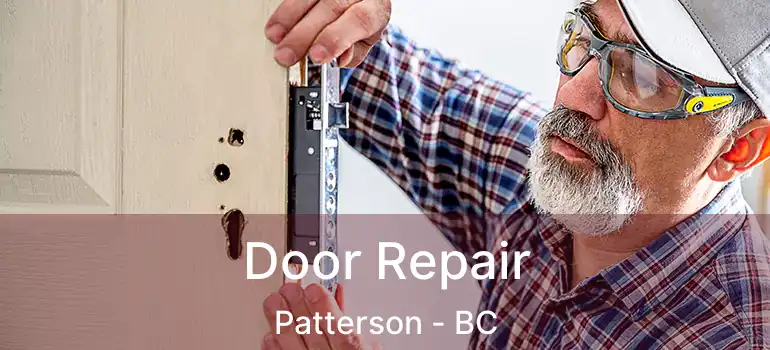  Door Repair Patterson - BC