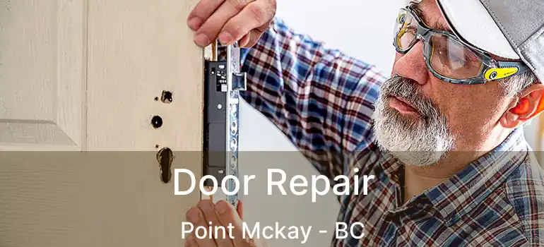  Door Repair Point Mckay - BC