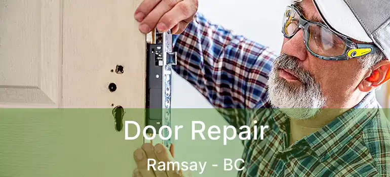  Door Repair Ramsay - BC