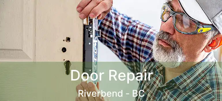  Door Repair Riverbend - BC