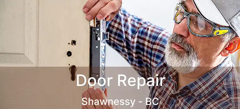  Door Repair Shawnessy - BC