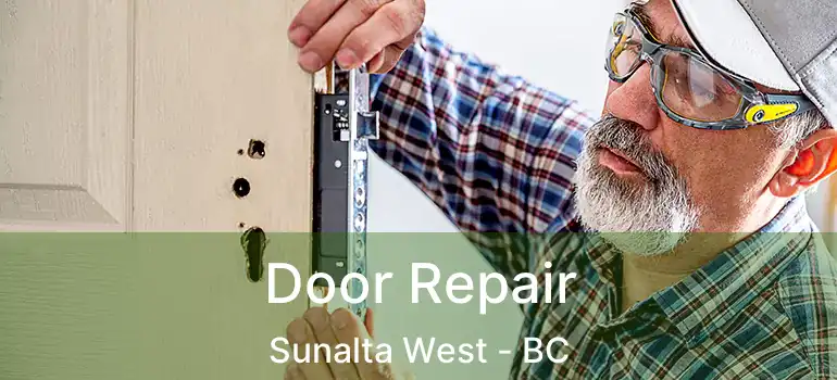  Door Repair Sunalta West - BC