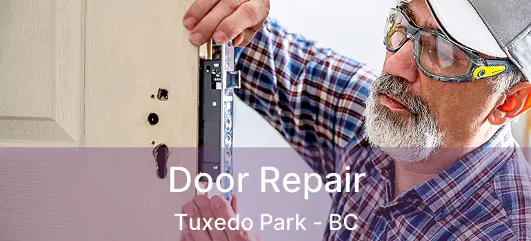  Door Repair Tuxedo Park - BC