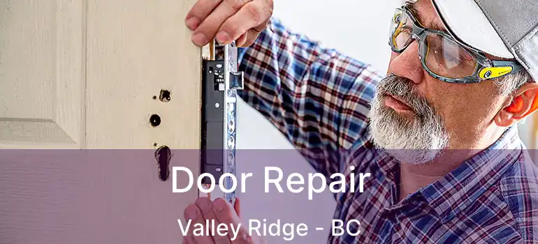  Door Repair Valley Ridge - BC