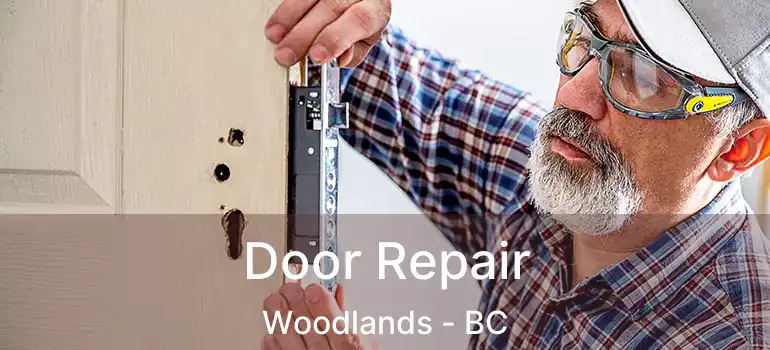  Door Repair Woodlands - BC