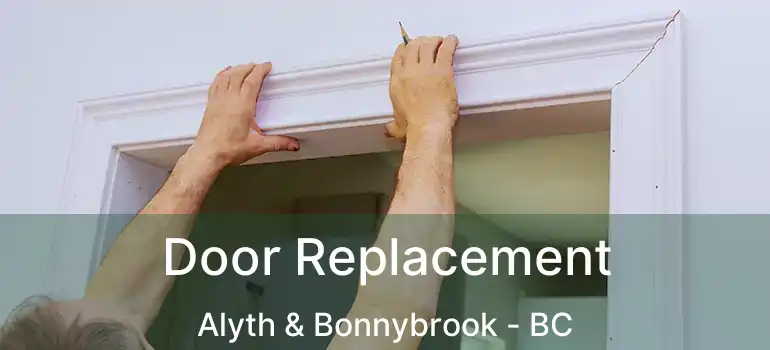  Door Replacement Alyth & Bonnybrook - BC