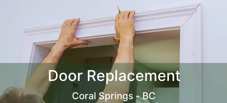 Door Replacement Coral Springs - BC