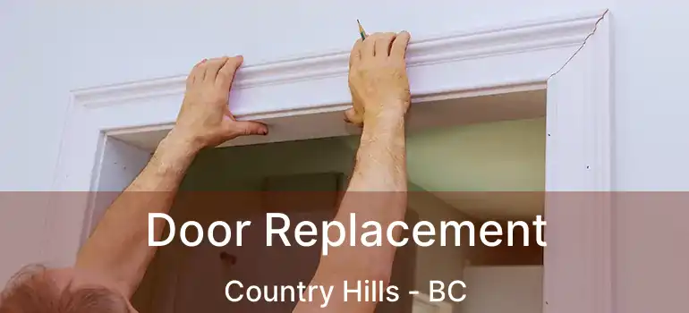  Door Replacement Country Hills - BC