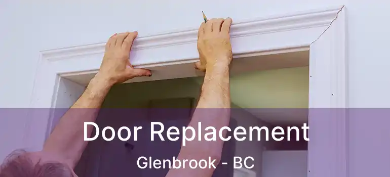  Door Replacement Glenbrook - BC