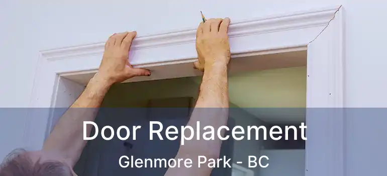  Door Replacement Glenmore Park - BC