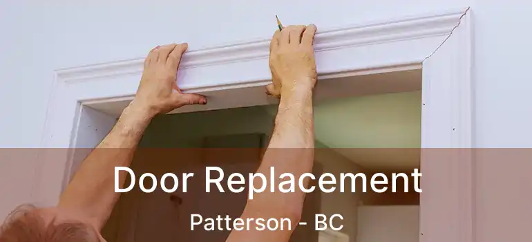  Door Replacement Patterson - BC
