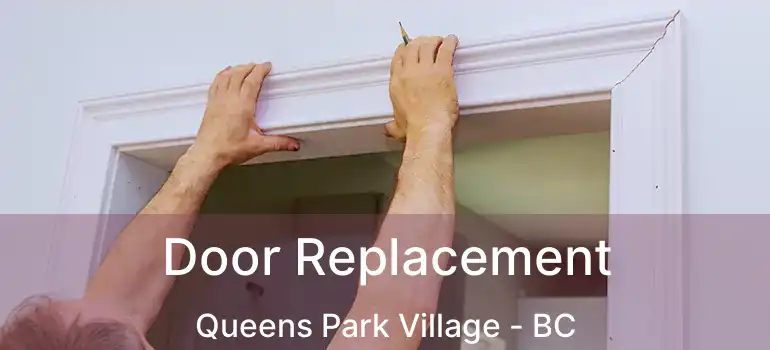  Door Replacement Queens Park Village - BC