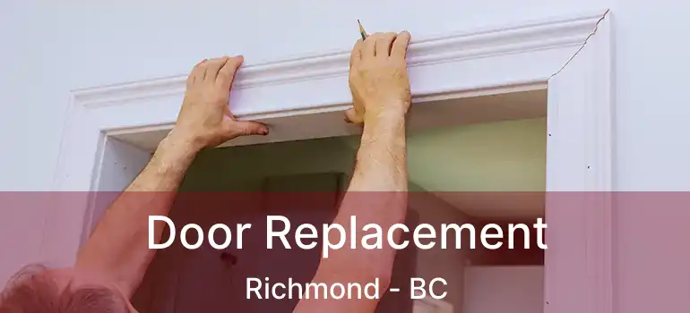  Door Replacement Richmond - BC
