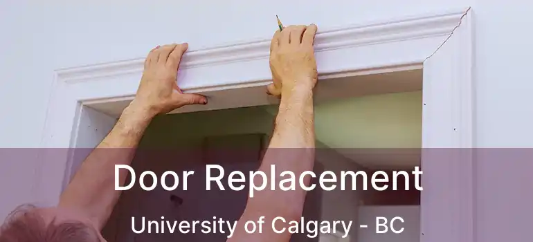  Door Replacement University of Calgary - BC