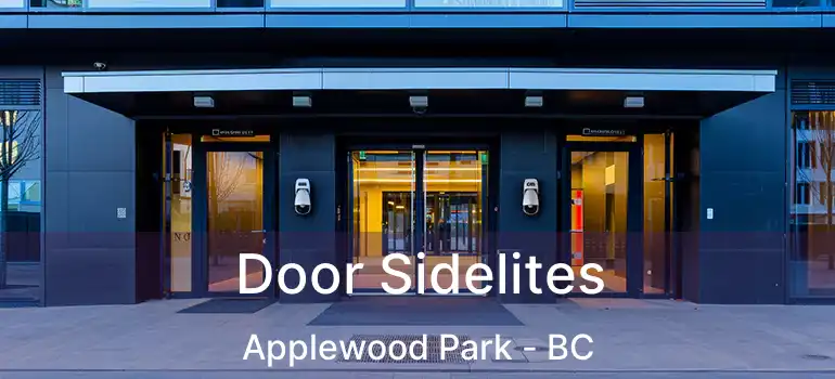  Door Sidelites Applewood Park - BC