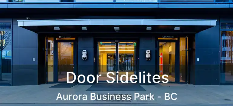  Door Sidelites Aurora Business Park - BC