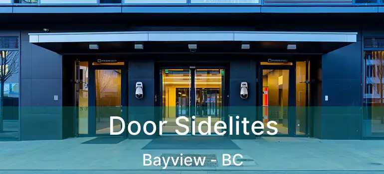  Door Sidelites Bayview - BC