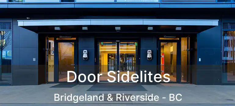  Door Sidelites Bridgeland & Riverside - BC