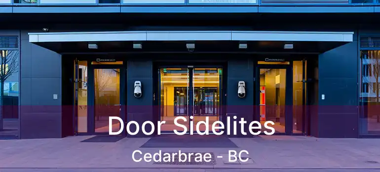  Door Sidelites Cedarbrae - BC