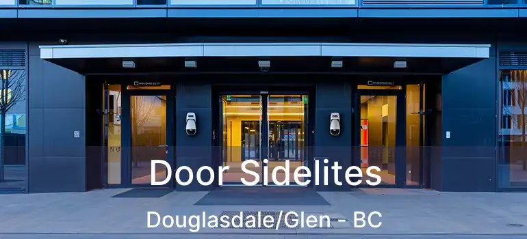  Door Sidelites Douglasdale/Glen - BC