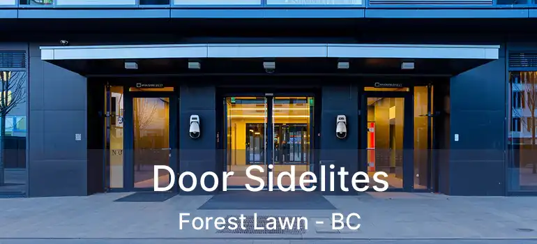  Door Sidelites Forest Lawn - BC