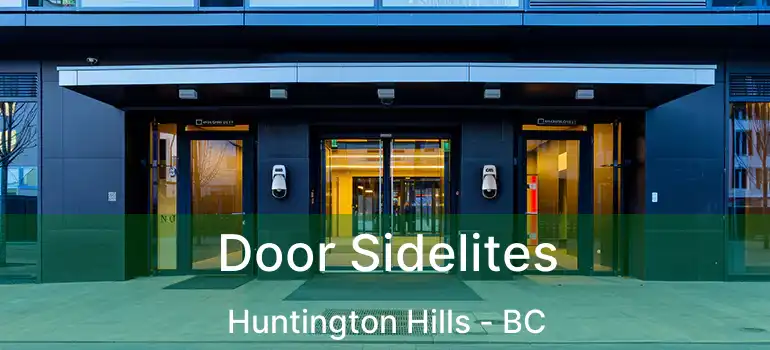  Door Sidelites Huntington Hills - BC