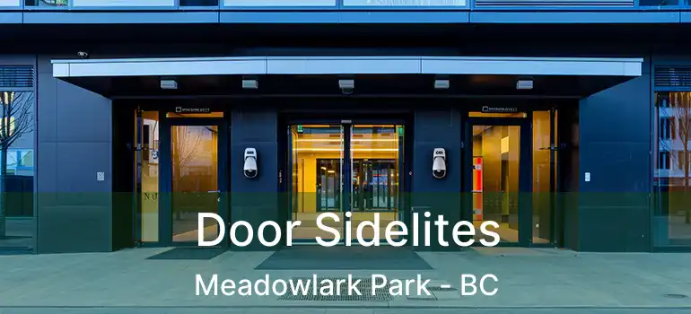  Door Sidelites Meadowlark Park - BC