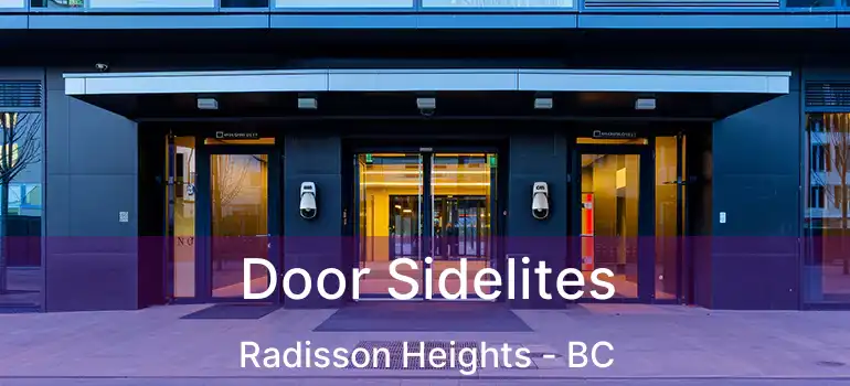  Door Sidelites Radisson Heights - BC