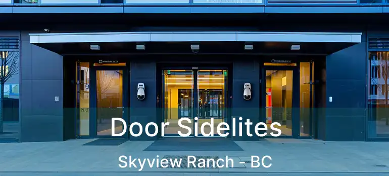  Door Sidelites Skyview Ranch - BC