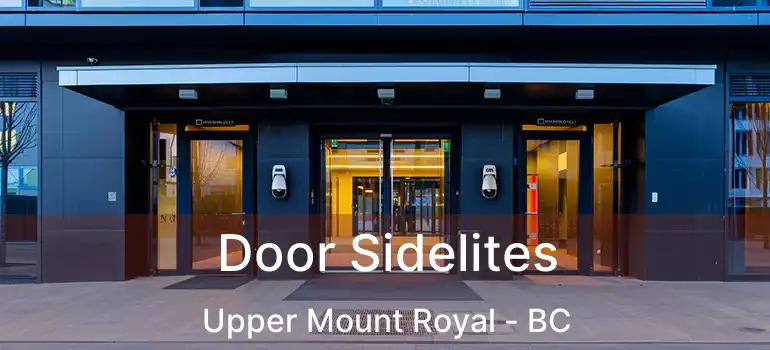  Door Sidelites Upper Mount Royal - BC