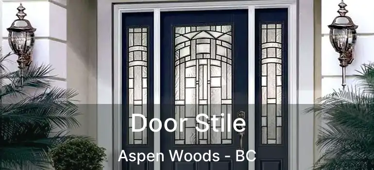  Door Stile Aspen Woods - BC