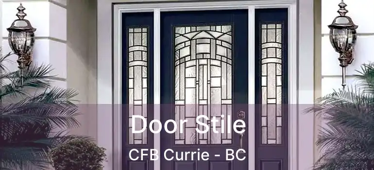  Door Stile CFB Currie - BC