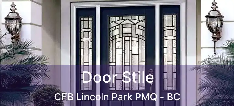  Door Stile CFB Lincoln Park PMQ - BC