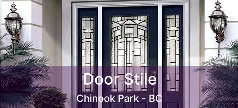  Door Stile Chinook Park - BC
