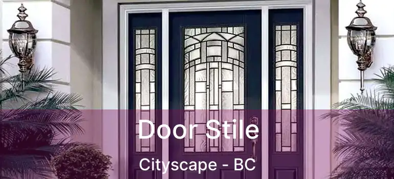  Door Stile Cityscape - BC