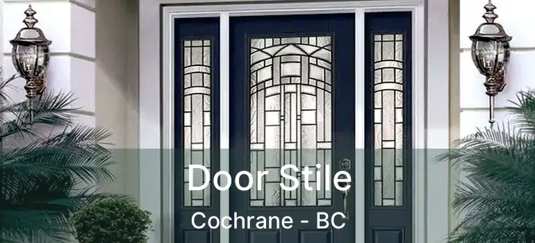  Door Stile Cochrane - BC