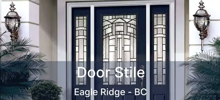  Door Stile Eagle Ridge - BC
