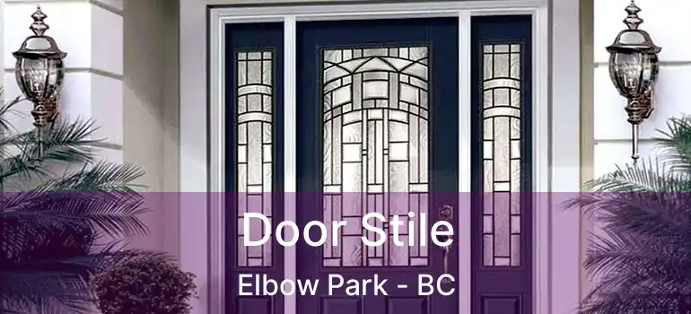  Door Stile Elbow Park - BC