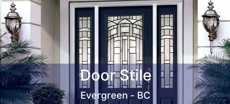  Door Stile Evergreen - BC