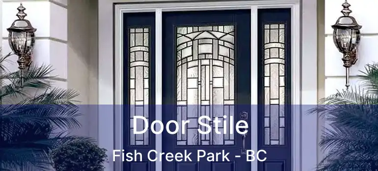  Door Stile Fish Creek Park - BC