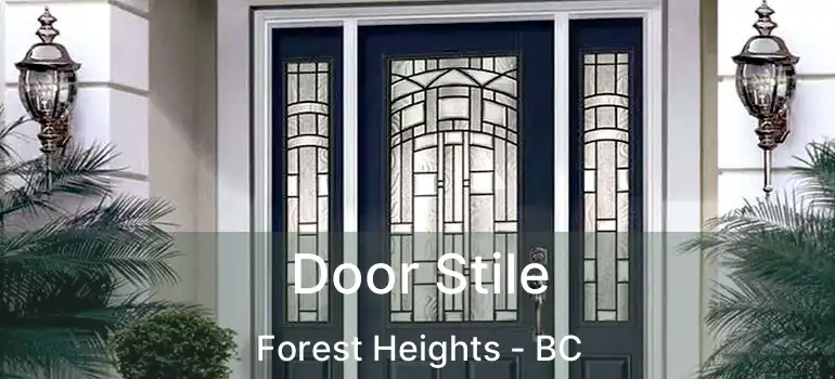  Door Stile Forest Heights - BC