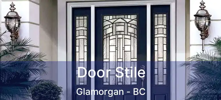  Door Stile Glamorgan - BC