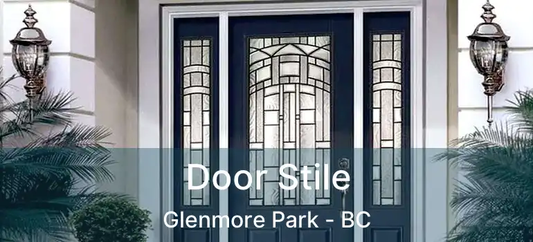  Door Stile Glenmore Park - BC