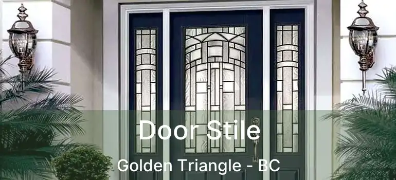  Door Stile Golden Triangle - BC