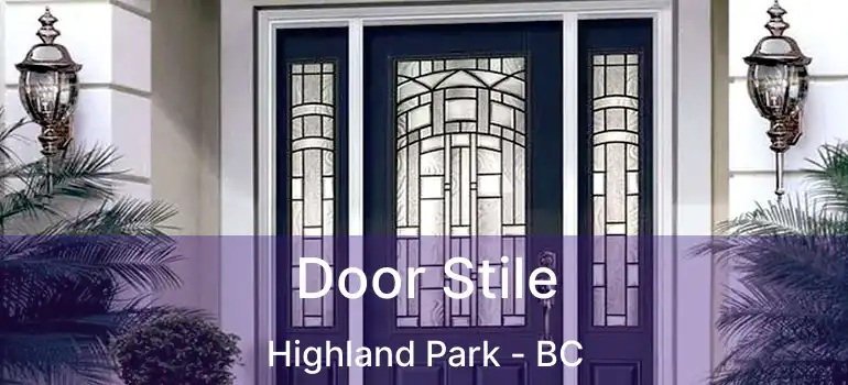  Door Stile Highland Park - BC