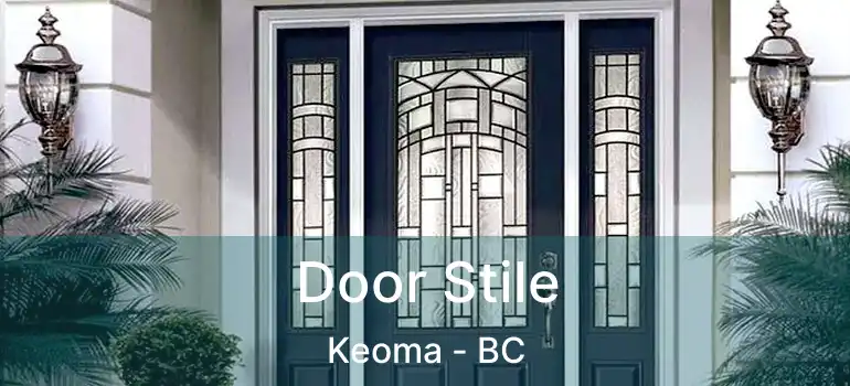  Door Stile Keoma - BC